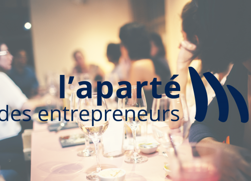 Lancement de l’Aparté des entrepreneurs