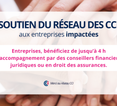 Soutien du réseau des CCI aux entreprises impactées